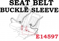 E14597 SLEEVE-SEAT BELT BUCKLE-8.5 INCHES LONG-BUCKLE NOT INCLUDED-COLORS-EACH-74-82